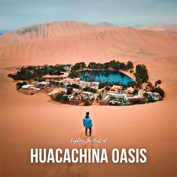 Visit to the Huacachina Oasis in Ica.